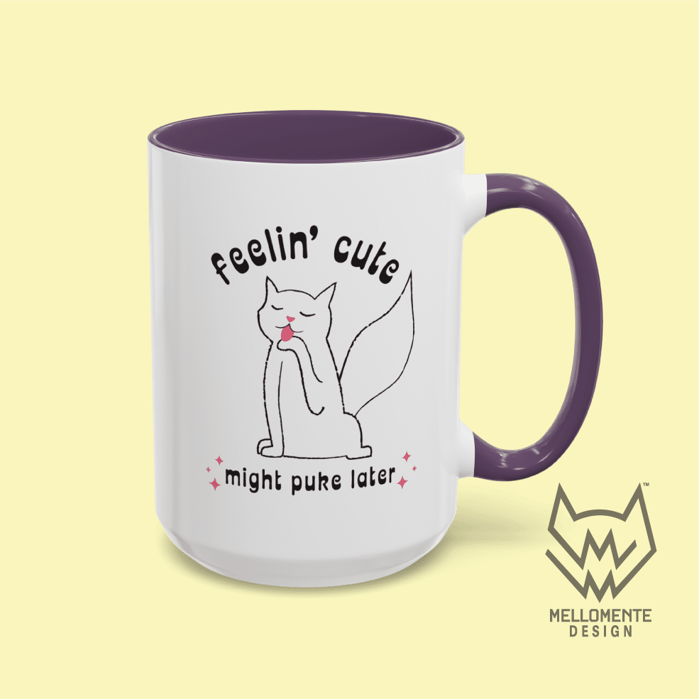White mug with purple interior featuring a cat illustration and text 'Feelin' cute might puke later' on a solid background.